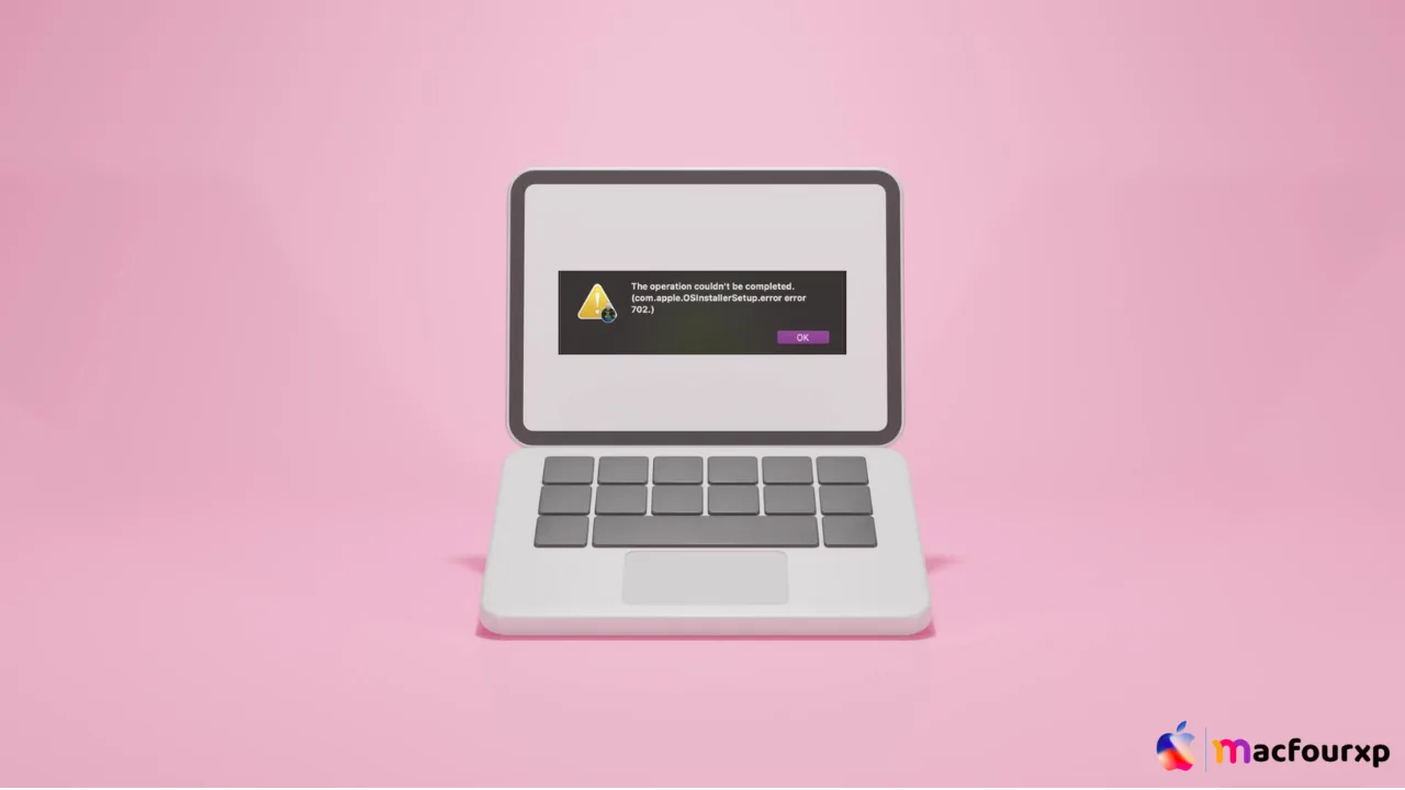 com.apple.OSInstallerSetup error 702 on Mac? Fix in 2026