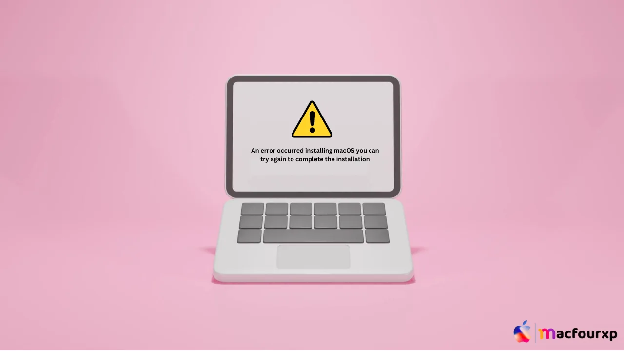 An Error Occurred Installing macOS on Mac? Fix in 2026 